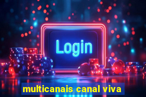 multicanais canal viva